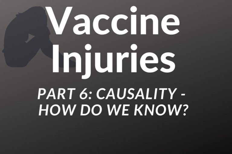 Vaccine Injuries Part 6: Causality – How Do We Know?